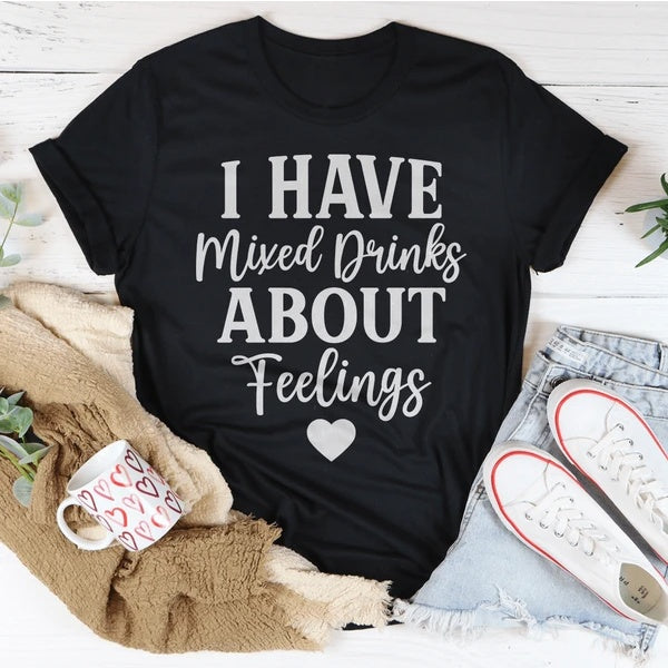 I Have Mixed Drinks About Feelings Women's Print Short Sleeve T-Shirt