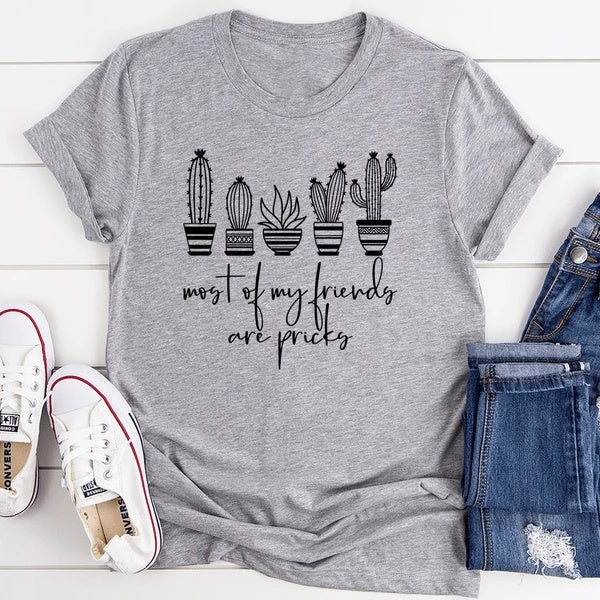 Most Of My Friends Are Pricks Women's Print Short Sleeve T-Shirt