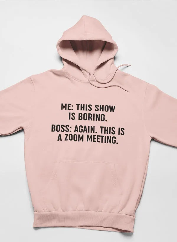 Boring Zoom Meeting Women's Hoodie