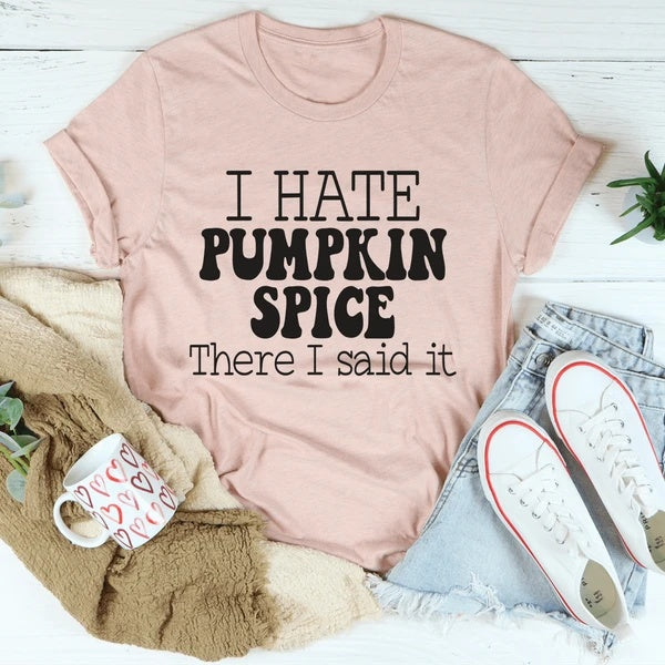 I Hate Pumpkin Spice Women's Print Short Sleeve T-Shirt