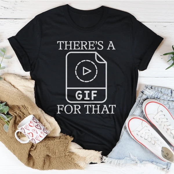 There's A Gif For That Women's Print Short Sleeve T-Shirt