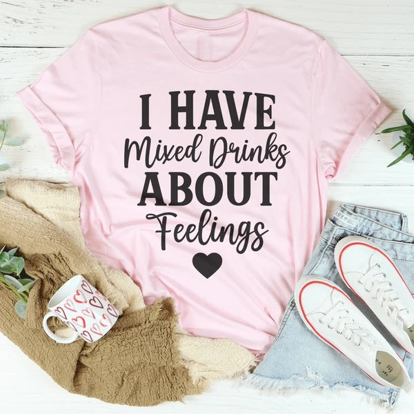 I Have Mixed Drinks About Feelings Women's Print Short Sleeve T-Shirt