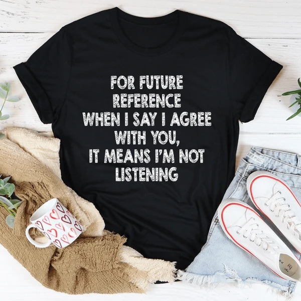 I'm Not Listening Women's Print Short Sleeve T-Shirt