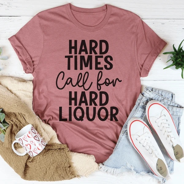 Hard Times Call For Hard Liquor Women's Print Short Sleeve T-Shirt