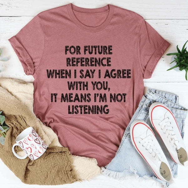 I'm Not Listening Women's Print Short Sleeve T-Shirt