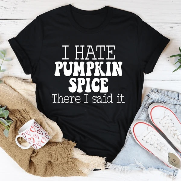 I Hate Pumpkin Spice Women's Print Short Sleeve T-Shirt